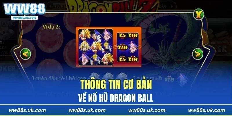 Khám phá thông tin cơ bản về game quay hũ Dragon Ball